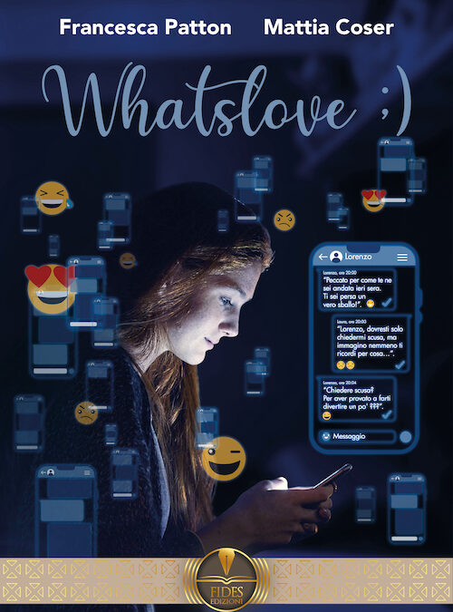 Segnalazione – Whatslove ;) – Francesca Patton, Mattia Coser