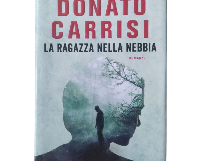 Recensione – La ragazza nella nebbia – Donato Carrisi